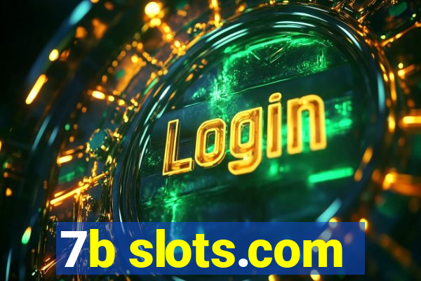 7b slots.com